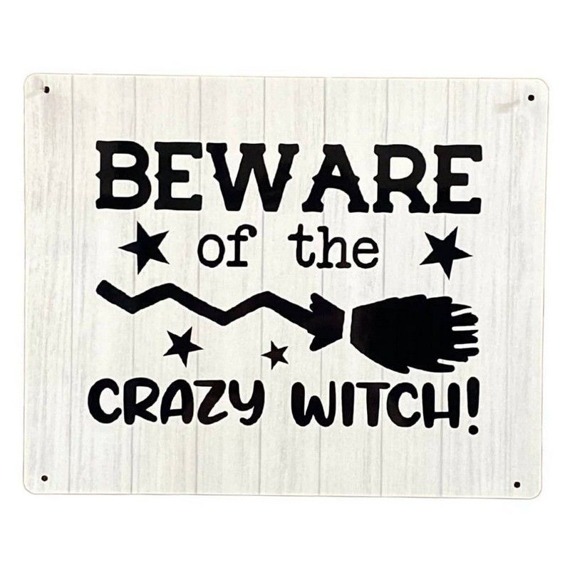 Beware Of The Crazy Witch Sign Metal Black & White Wall Mounted - 25cm