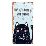 See more information about the Every Day Is A Good Day With A Cat Sign Metal Wall Mounted - 30cm