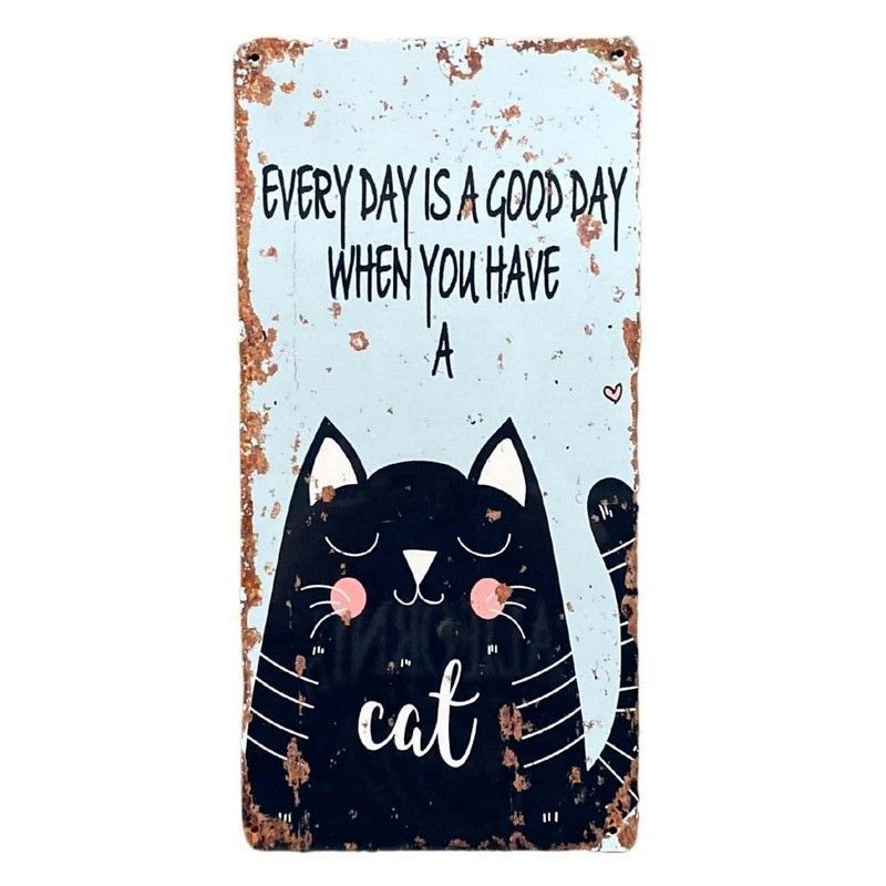 Every Day Is A Good Day With A Cat Sign Metal Wall Mounted - 30cm